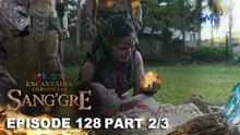 Sang'gre: Ang pagkamatay ng ina ni Terra! Episode 128 - Part 2/3) | Encantadia Chronicles