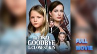 The Final Goodbye to the Closest Kin [ SHORT DRAMA WITH HIGH QUALITY 2025 ]
