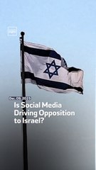 Is Social Media Driving Opposition to Israel?