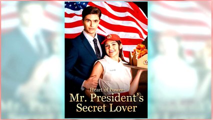 Heart Of Power - Mr. President's Secret Lover full short drama