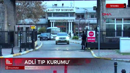 Mehmet Akif Ersoy, sağlık kontrolü için Adli Tıp Kurumu'na getirildi