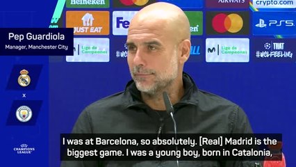 Playing Real Madrid is always my biggest game - Guardiola