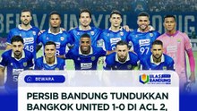 Persib Bandung Tundukkan Bangkok United 1-0 di ACL 2