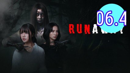 Runaway 2025 Episode 6.4 Engsub