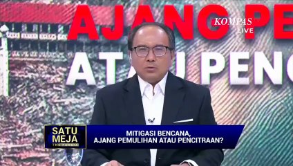 [FULL] Strategi Pemulihan Bencana Banjir Sumatera, Jangan Ada Pejabat Pencitraan! | SATU MEJA