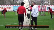 Samsunspor, AEK maçı hazırlıklarını tamamladı