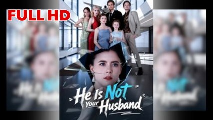 he's not your husband – Full HD Movie