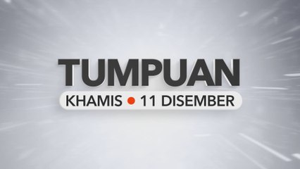 Tumpuan Khamis – 11 Disember 2025