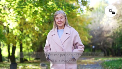 Perimenopausia: cuánto dura y cómo reconocer los síntomas en la etapa previa a la menopausia