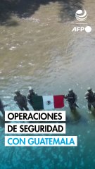 México anuncia operaciones de seguridad con Guatemala tras incursión de grupo armado