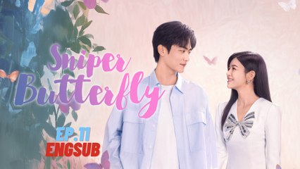 Sniper Butterfly Ep.11 EngSub