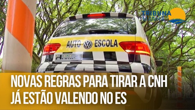 Novas regras para tirar a CNH já estão valendo no ES