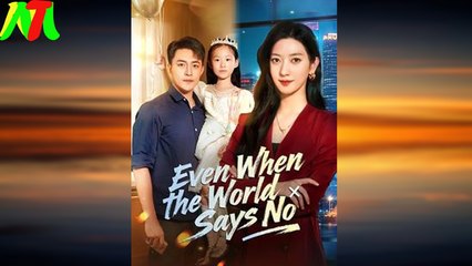 Even When the World Says No