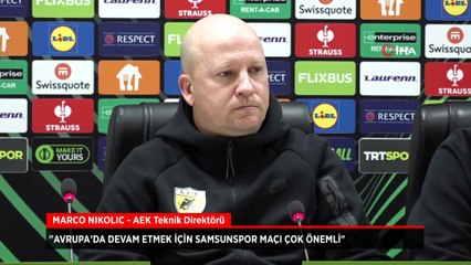 AEK Teknik Direktörü Nikolic: Avrupa’da devam etmek için Samsunspor maçı çok önemli