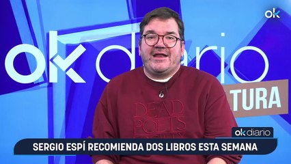 Sergio Espí recomienda dos libros esta semana