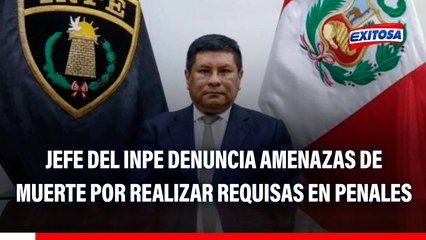 Jefe del INPE denuncia amenazas de muerte por realizar requisas en penales: "Me dijeron que ya no las haga"