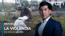 La violencia en Michoacán I República Mx