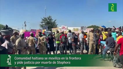 Comunidad haitiana se moviliza en la frontera y pide justicia por muerte de Stephora