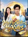 My Five Sisters My Rules Chinese Drama - English Sub