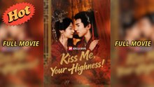 Kiss Me Your Highness - Full Movie
