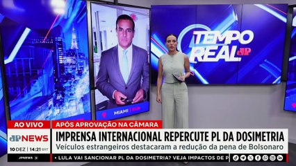 Imprensa internacional repercute PL da Dosimetria e redução da pena de Jair Bolsonaro | TEMPO REAL