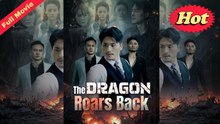The Dragon Roars Back - Full