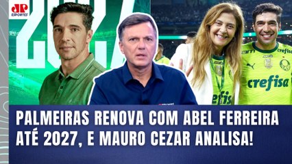 "SABE O QUE EU ACHO??? Essa RENOVAÇÃO do ABEL FERREIRA com o PALMEIRAS..." MAURO CEZAR ANALISA!