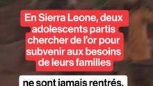 🇸🇱 Sierra Leone : deux adolescents meurent dans l'effondrement d'une mine d’or.