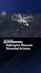 Helicopter Rescues Stranded Arizona Hiker