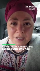 Reportan el arresto del expresidente Luis Arce