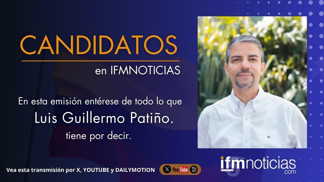 CANDIDATOS EN IFMNOTICIAS: Luis Guillermo Patiño, Candidato a La Cámara de Representantes.
