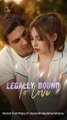 [EngSub] Legally Bound To Love