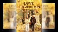 Love In The Golden Years Full Movie