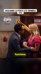 Aplicando la Física a tu Primera Cita