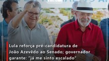 Lula reforça pré-candidatura de João Azevêdo ao Senado; governador garante: ''já me sinto escalado''