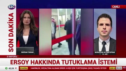 Ersoy hakkında tutuklama istemi