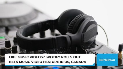 Like Music Videos? Spotify Rolls Out Beta Music Video Feature In US, Canada