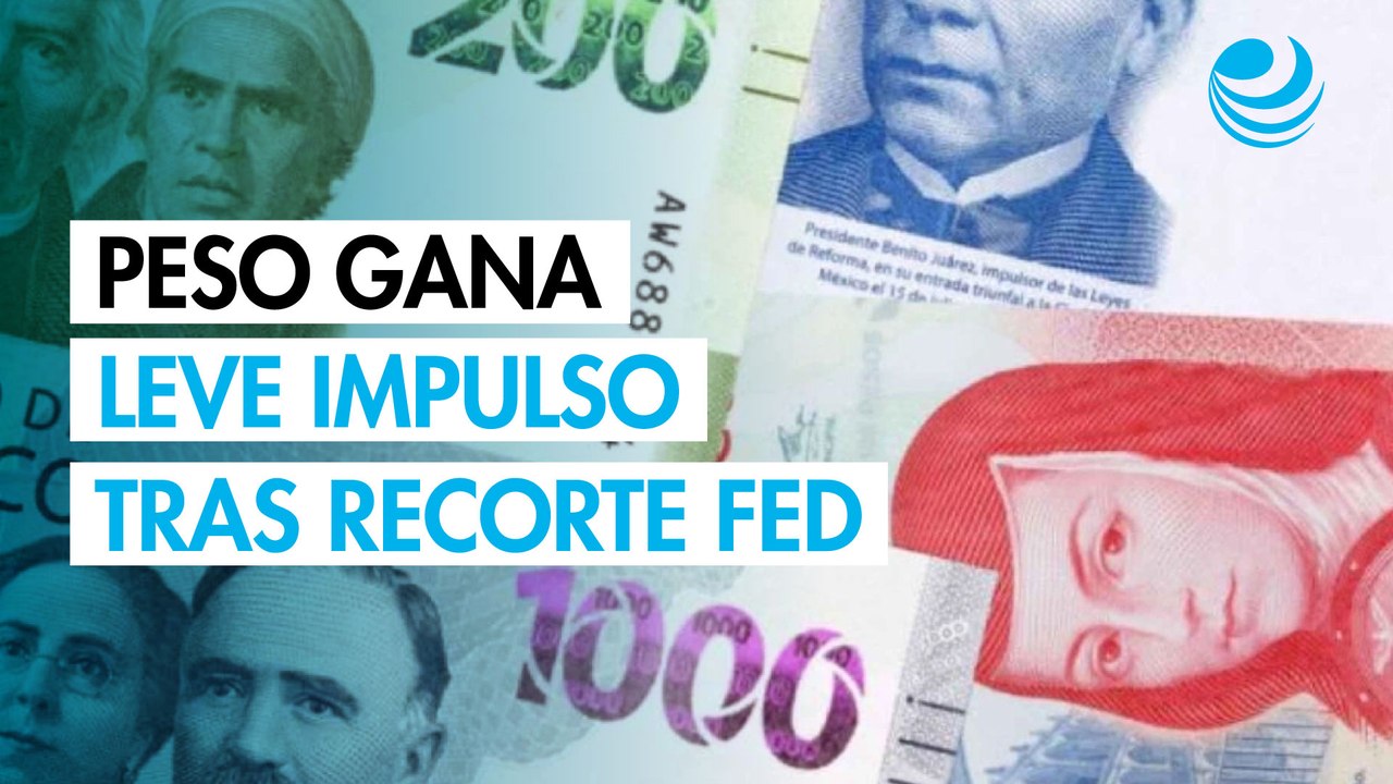 Ligero avance del peso tras decisión monetaria en Estados Unidos