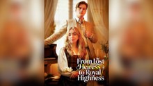 From Lost Heiress to Royal Highness Full Movie