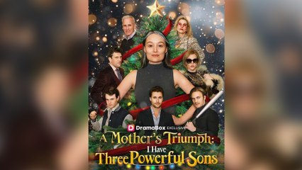 A Mother's Triumph I Have Three Powerful Sons Full Movie English Sub