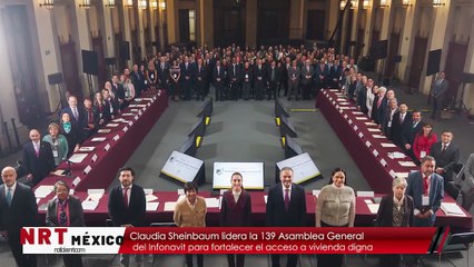 Claudia Sheinbaum lidera la 139 Asamblea General del Infonavit para fortalecer el acceso a vivienda digna
