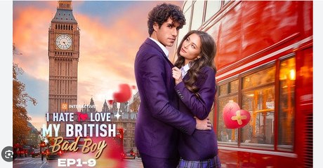 I HATE TO LOVE MY BRITISH BAD BOY. FULL MOVIES ENGLISH SUB