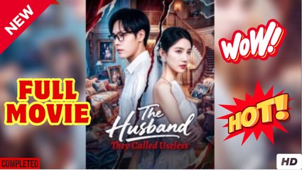 The Husband They Called Useless Chinese Drama
