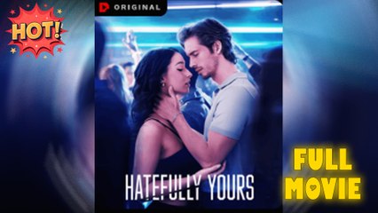Hatefully Yours Full Movie