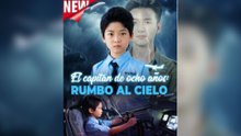 El capitán de ocho años Rumbo al cielo (Doblado) en Español