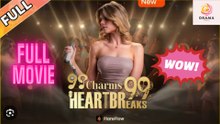 99 Charms 99 Heartbreaks (2025) - FULL [Eng Sub]