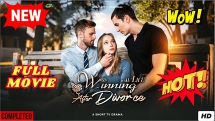 [New] Winning At Life After Divorce #shortmax - Full Movie