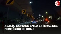 Asalto captado en la lateral del Periférico en CDMX