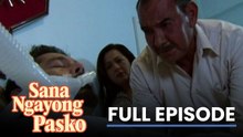Sana Ngayong Pasko: Full Episode 21 (Stream Together)