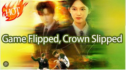 Game Flipped, Crown Slipped Full Movies English Sub